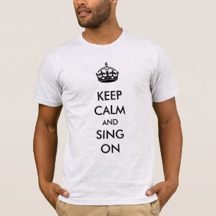 Behalten Sie Ruhe und singen Sie auf weißem T-Shirt