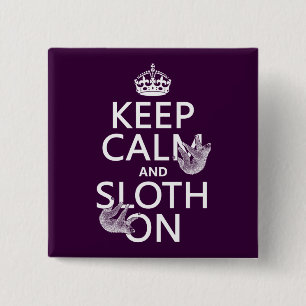 Behalten Sie Ruhe und Sloth an Button