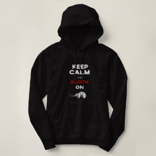Behalten Sie Ruhe und Sloth an. Hoodie