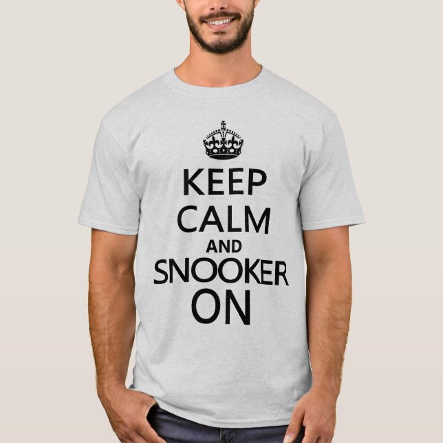 Behalten Sie Ruhe und Snooker an T-Shirt (Vorderseite)