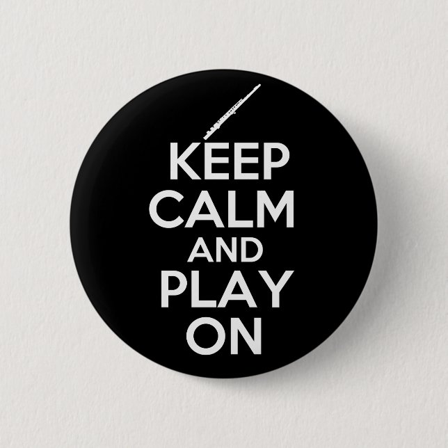 Behalten Sie Ruhe und Spiel an! (Flöte) Button (Vorderseite)