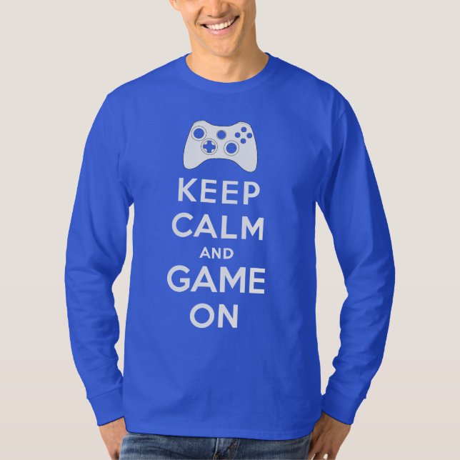 Behalten Sie Ruhe und Spiel an T-Shirt (Vorderseite)