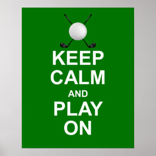 Behalten Sie Ruhe und Spiel auf Golfdruck auf Grün Poster