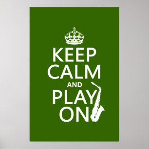 Behalten Sie Ruhe und Spiel auf (Saxophone) Poster