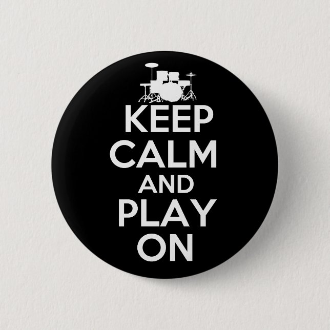 Behalten Sie Ruhe und Spiel auf (Trommeln) Button (Vorderseite)