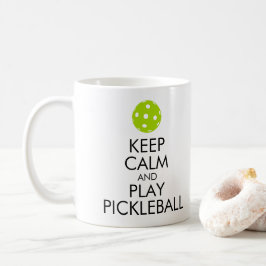 "BEHALTEN Sie RUHE UND SPIEL PICKLEBALL" Kaffeetasse