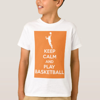Behalten Sie Ruhe- und Spielbasketball! T-Shirt