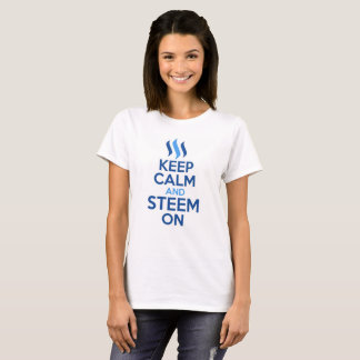 Behalten Sie Ruhe und Steem auf T-Shirt