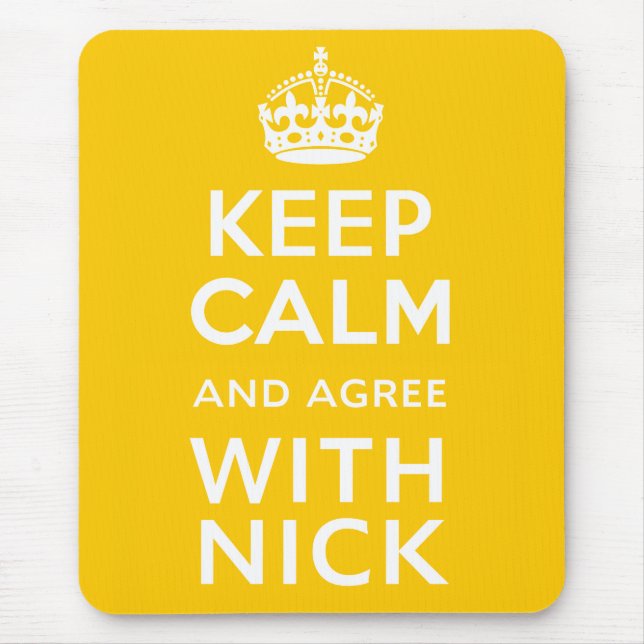 Behalten Sie Ruhe und stimmen Sie mit Nick ~ Mousepad (Vorne)