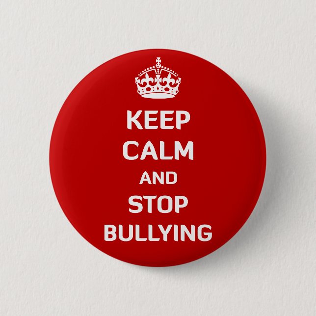 Behalten Sie Ruhe und stoppen Sie einzuschüchtern Button (Vorderseite)