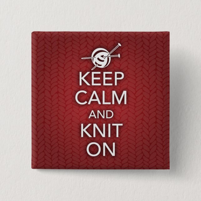 Behalten Sie Ruhe und Strick auf Knopf Button (Vorderseite)