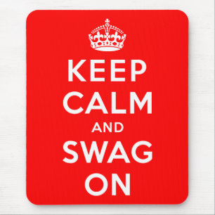 Behalten Sie Ruhe und Swag an Mousepad