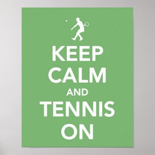 Behalten Sie Ruhe und Tennis auf Druck Poster