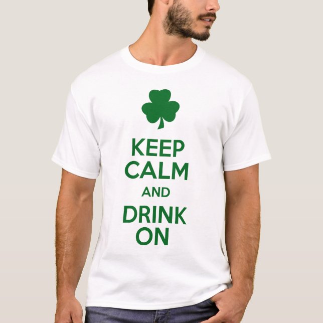 Behalten Sie Ruhe und trinken Sie an - lustiges T-Shirt (Vorderseite)