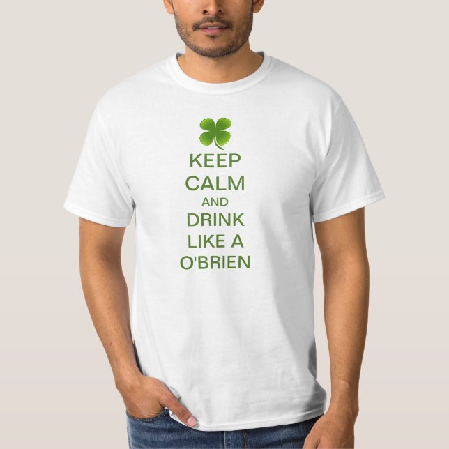 Behalten Sie Ruhe und trinken Sie wie ein O'Brien T-Shirt (Vorderseite)