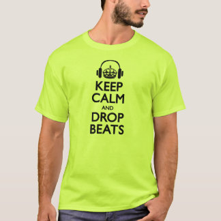 "Behalten Sie Ruhe und Tropfen schlägt" den T-Shirt