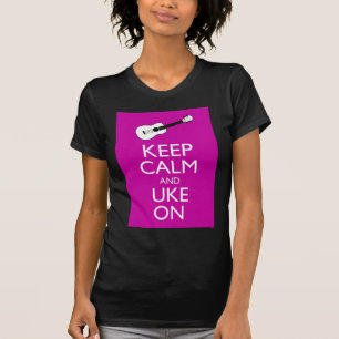 Behalten Sie Ruhe und Uke auf (Fuschia) T-Shirt
