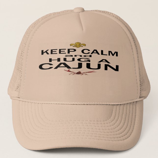 Behalten Sie Ruhe und umarmen Sie ein Cajun Truckerkappe (Vorderseite)