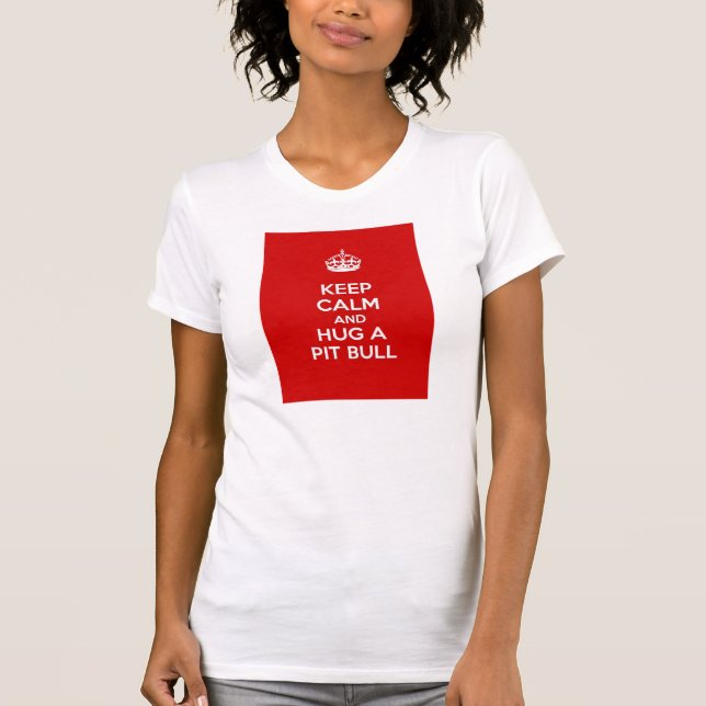 Behalten Sie Ruhe und umarmen Sie eine Grube Stier T-Shirt (Vorderseite)