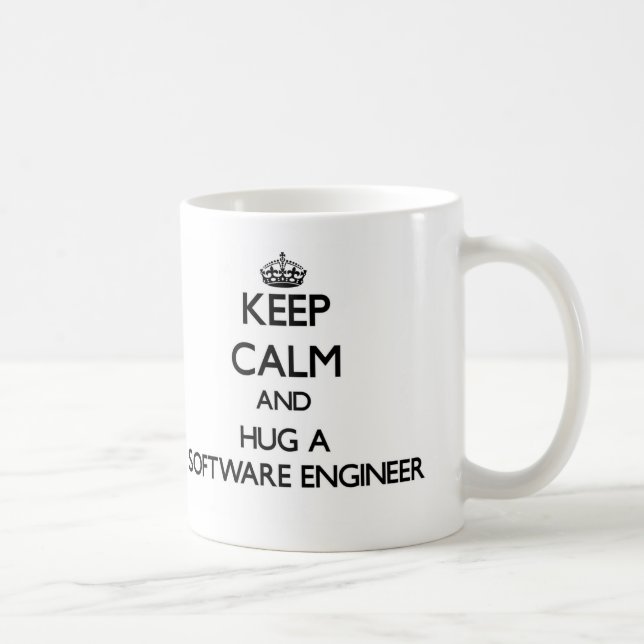 Behalten Sie Ruhe und umarmen Sie eine Software Kaffeetasse (Rechts)