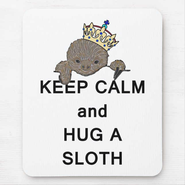 Behalten Sie Ruhe und umarmen Sie einen Sloth mit Mousepad (Vorne)