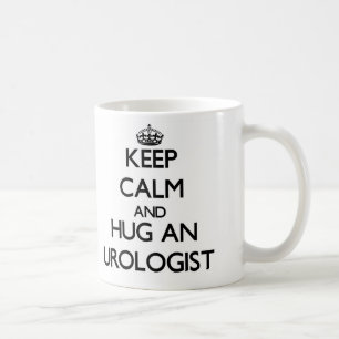 Behalten Sie Ruhe und umarmen Sie einen Urologen Kaffeetasse