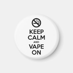 Behalten Sie Ruhe und Vape auf motivierend ~ Magnet