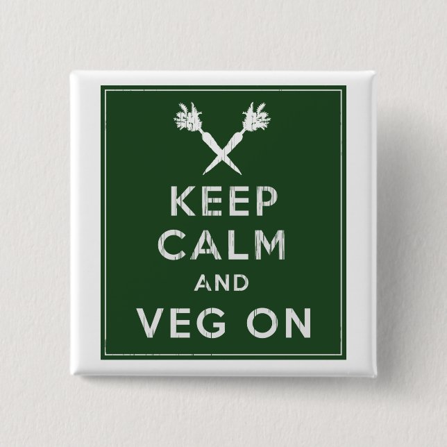 Behalten Sie Ruhe und Veg an Button (Vorderseite)