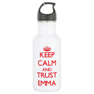 Behalten Sie Ruhe und VERTRAUEN Emma Trinkflasche