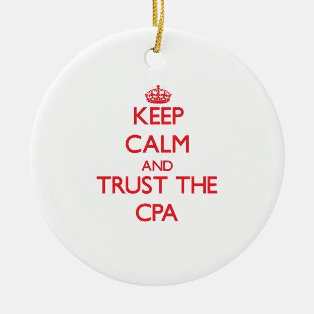 Behalten Sie Ruhe und vertrauen Sie dem Cpa Keramik Ornament (Vorne)