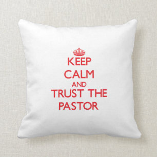 Behalten Sie Ruhe und vertrauen Sie dem Pastor Kissen
