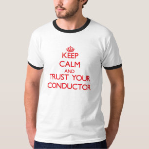 Behalten Sie Ruhe und vertrauen Sie Ihrem Leiter T-Shirt
