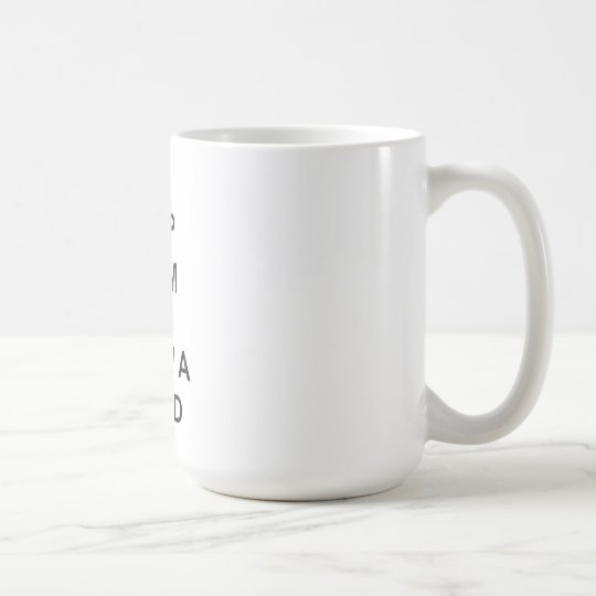 Behalten Sie Ruhe und wachsen Sie einen Bart Kaffeetasse