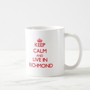 Behalten Sie Ruhe und wohnen Sie in Richmond Kaffeetasse