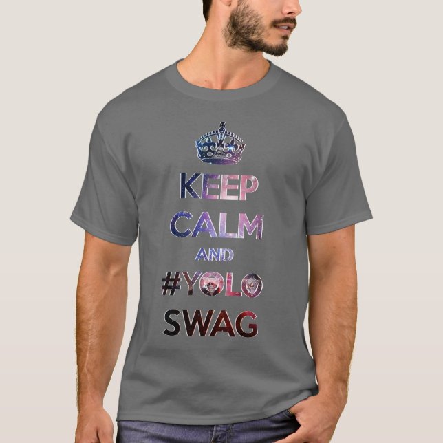 Behalten Sie Ruhe und #yoloswag T-Shirt (Vorderseite)