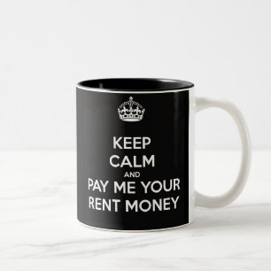 Behalten Sie Ruhe und zahlen Sie mir Ihr Mietgeld Zweifarbige Tasse