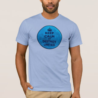 Behalten Sie Ruhe und zerstören Sie vereinigt T-Shirt