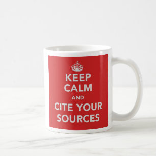 Behalten Sie Ruhe und zitieren Sie Ihre QuellTasse Kaffeetasse