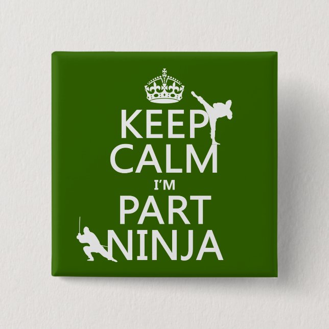 Behalten Sie ruhig ich ist Teil Ninja (in Button (Vorderseite)