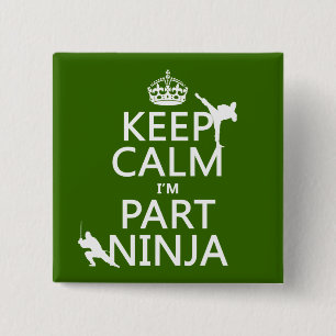 Behalten Sie ruhig ich ist Teil Ninja (in Button