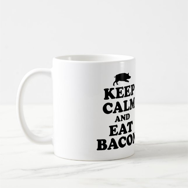 BEHALTEN SIE RUHIG U. ESSEN SIE SPECK-TASSE KAFFEETASSE (Links)
