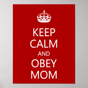 Behalten Sie ruhig und befolgen Sie Mama Poster