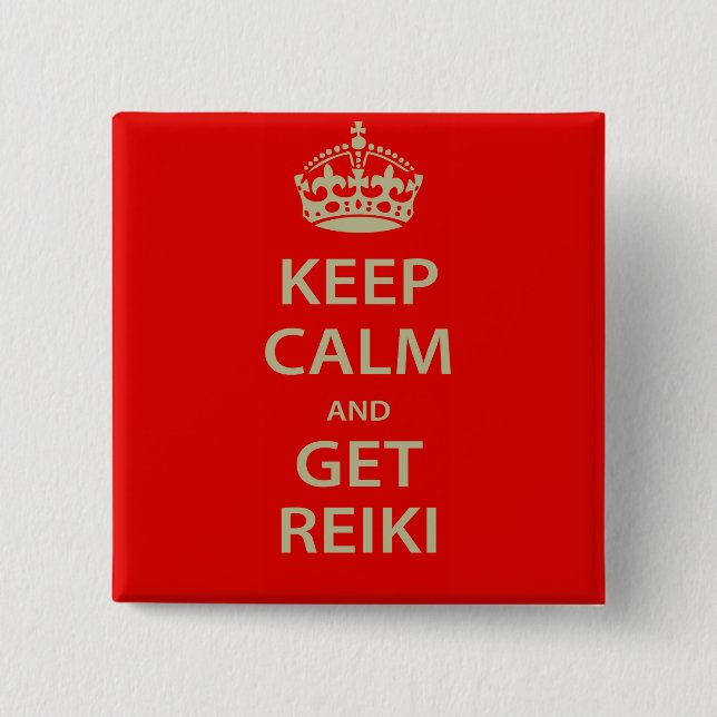 Behalten Sie ruhig und erhalten Sie Reiki Button (Vorderseite)