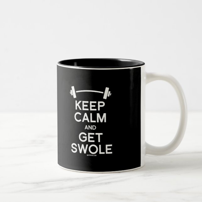 Behalten Sie ruhig und erhalten Sie Swole -   Zweifarbige Tasse (Rechts)