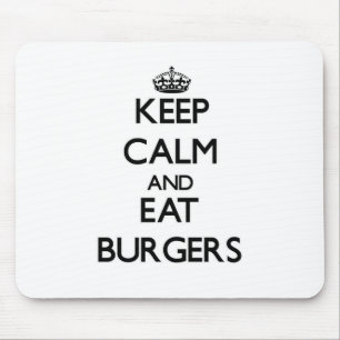 Behalten Sie ruhig und essen Sie Burger Mousepad