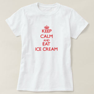 Behalten Sie ruhig und essen Sie Eiscreme T-Shirt