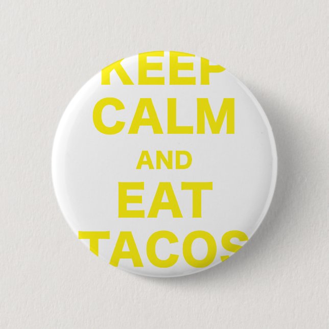 Behalten Sie ruhig und essen Sie Tacos Button (Vorderseite)
