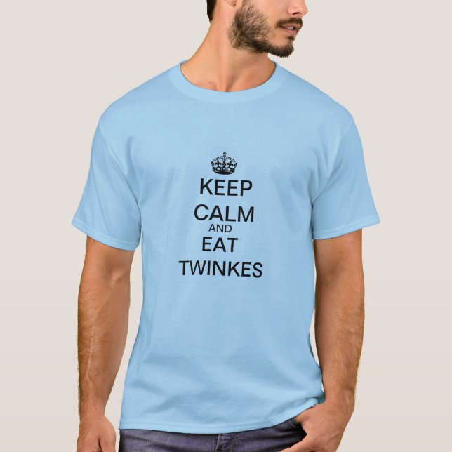 BEHALTEN SIE RUHIG UND ESSEN SIE TWINKES T-Shirt (Vorderseite)