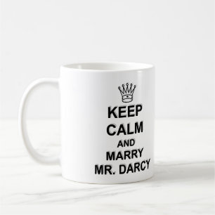 Behalten Sie ruhig und heiraten Sie Herrn Darcy - Kaffeetasse