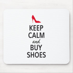 Behalten Sie ruhig und kaufen Sie Schuhe, Mousepad